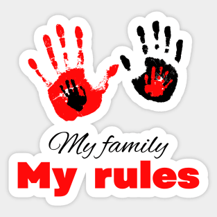 My family my rules cute minimalistic design Sticker